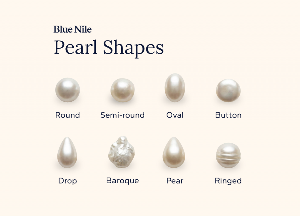 Pearl shapes: round, semi-round, oval, button, drop, baroque, pear and ringed.